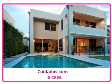 cuidados com a casa